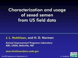 Characterization and usage of sexed semen from US field data