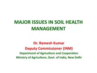 MAJOR ISSUES IN SOIL HEALTH MANAGEMENT
