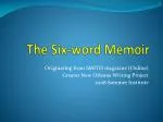 The Six-word Memoir
