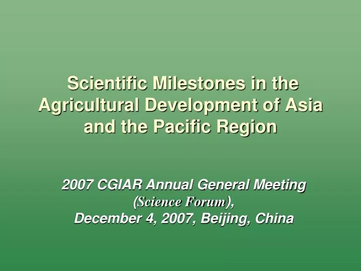 scientific milestones in the agricultural development of asia and the pacific region