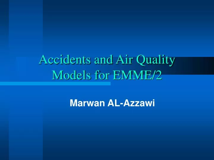 accidents and air quality models for emme 2