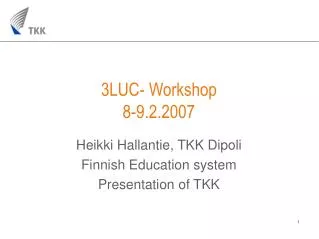 3LUC- Workshop 8-9.2.2007