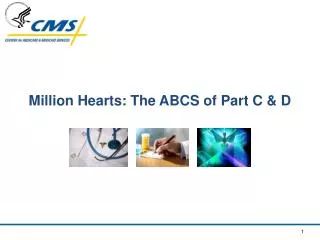 Million Hearts: The ABCS of Part C &amp; D