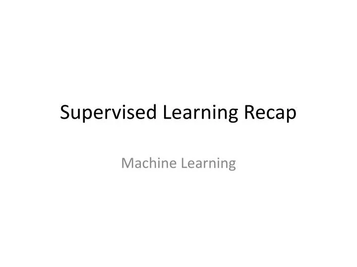 supervised learning recap