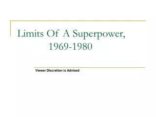 Limits Of A Superpower, 			1969-1980