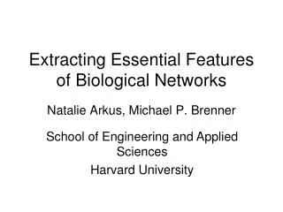 Extracting Essential Features of Biological Networks