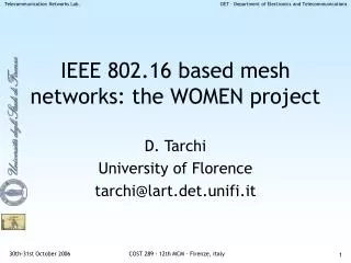 IEEE 802.16 based mesh networks: the WOMEN project