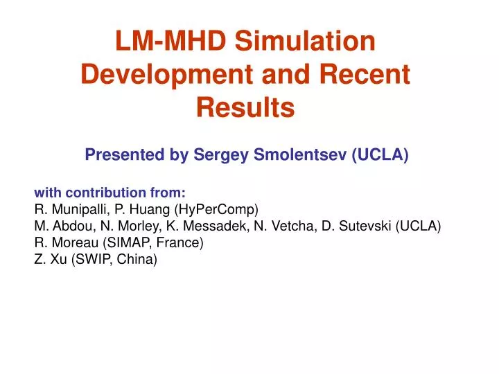 lm mhd simulation development and recent results