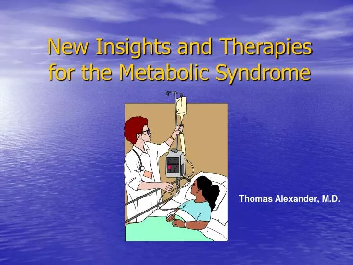 new insights and therapies for the metabolic syndrome