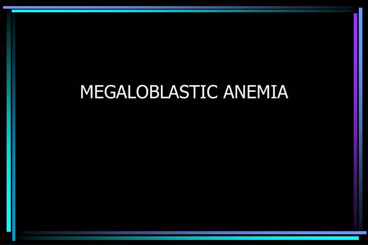 megaloblastic anemia