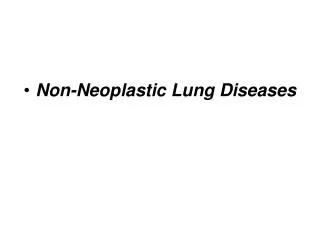 Non-Neoplastic Lung Diseases