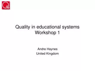 Quality in educational systems Workshop 1