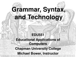 Grammar, Syntax, and Technology