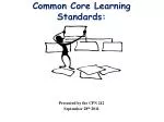 Common Core Learning Standards: - slide 1