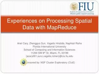 Experiences on Processing Spatial Data with MapReduce