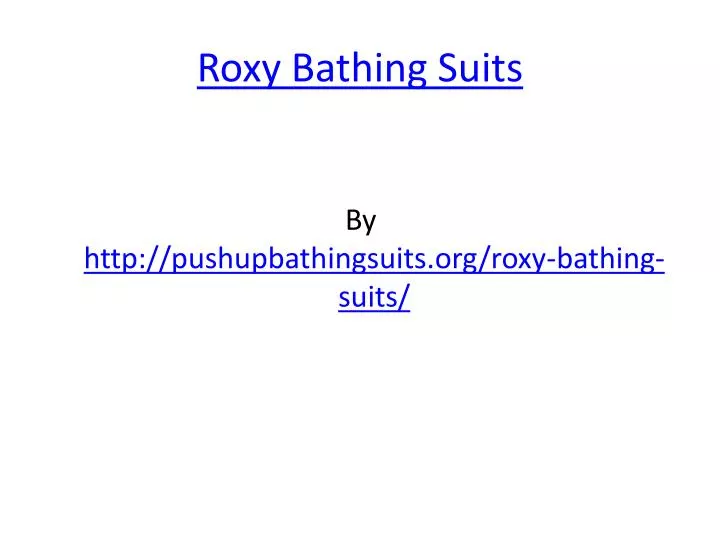 roxy bathing suits
