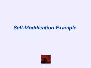 Self-Modification Example