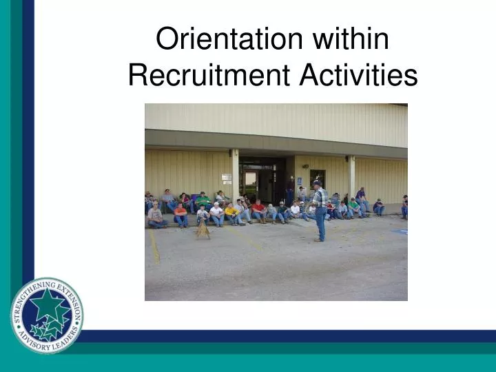 orientation within recruitment activities