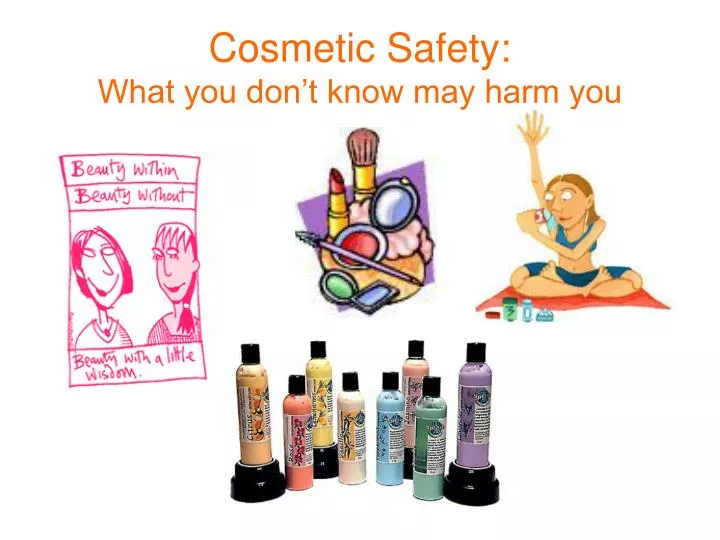 cosmetic safety what you don t know may harm you