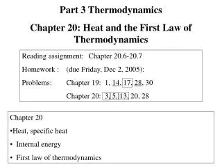 Chapter 20 Heat, specific heat Internal energy First law of thermodynamics