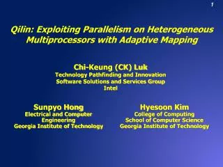Qilin: Exploiting Parallelism on Heterogeneous Multiprocessors with Adaptive Mapping
