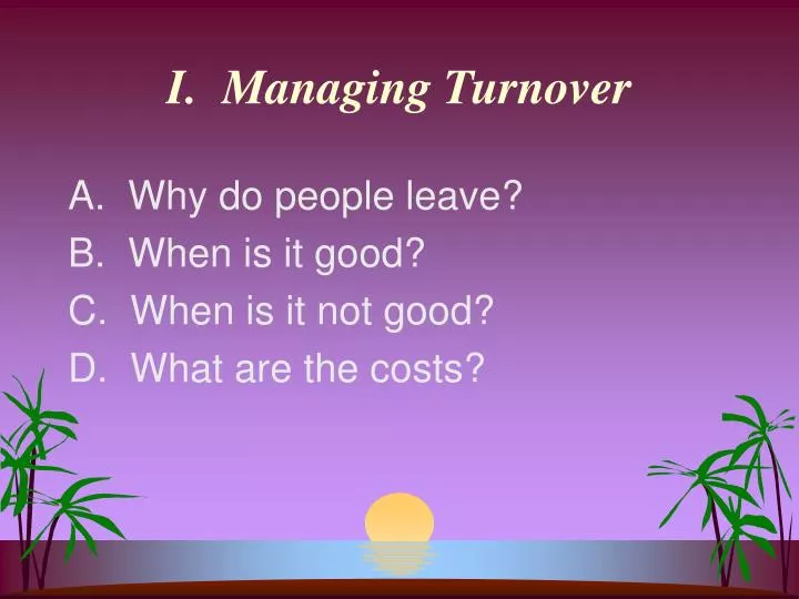 i managing turnover