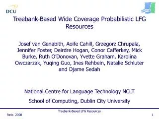 Treebank-Based Wide Coverage Probabilistic LFG Resources