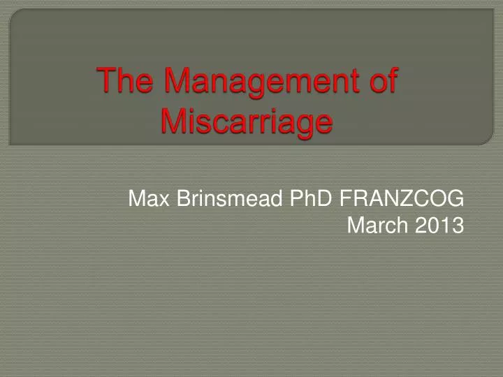 the management of miscarriage