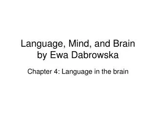 Language, Mind, and Brain by Ewa Dabrowska