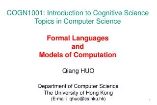 COGN1001: Introduction to Cognitive Science Topics in Computer Science Formal Languages and Models of Computation
