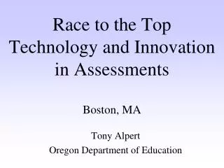 Race to the Top Technology and Innovation in Assessments Boston, MA