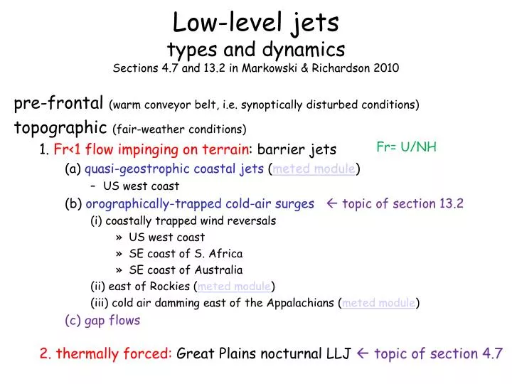 low level jets types and dynamics sections 4 7 and 13 2 in markowski richardson 2010