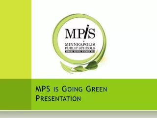 MPS is Going Green Presentation