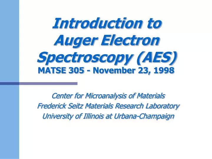 introduction to auger electron spectroscopy aes matse 305 november 23 1998