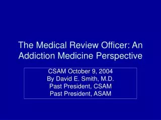 The Medical Review Officer: An Addiction Medicine Perspective