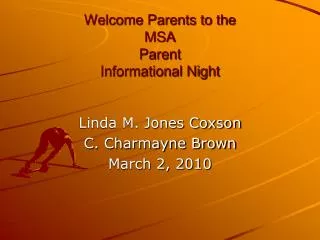 Welcome Parents to the MSA Parent Informational Night