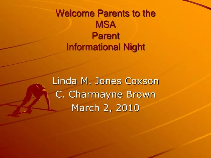welcome parents to the msa parent informational night