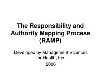 The Responsibility and Authority Mapping Process (RAMP)