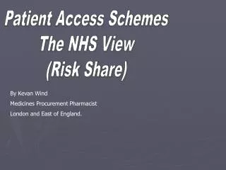 By Kevan Wind Medicines Procurement Pharmacist London and East of England.