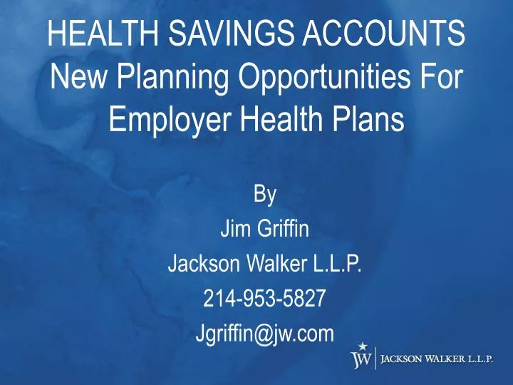 health savings accounts new planning opportunities for employer health plans