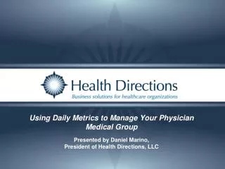 Using Daily Metrics to Manage Your Physician Medical Group