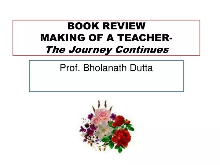 book review making of a teacher the journey continues