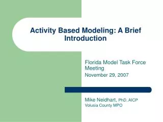 Activity Based Modeling: A Brief Introduction