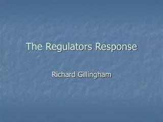 The Regulators Response