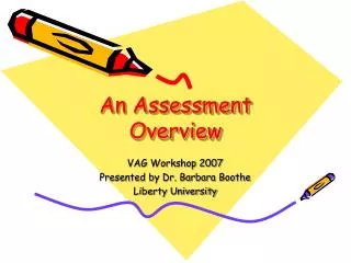 An Assessment Overview