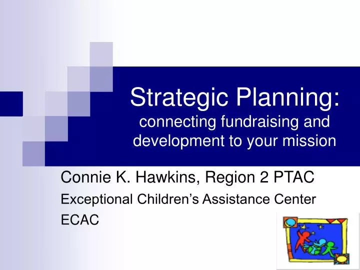 strategic planning connecting fundraising and development to your mission