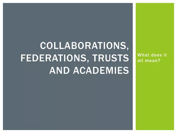 collaborations federations trusts and academies