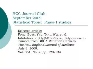 HCC Journal Club September 2009 Statistical Topic: Phase I studies