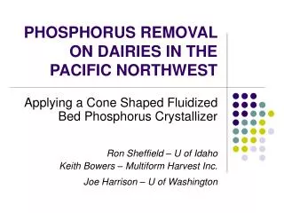 PHOSPHORUS REMOVAL ON DAIRIES IN THE PACIFIC NORTHWEST