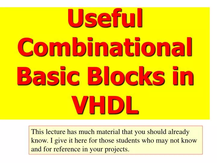 useful combinational basic blocks in vhdl